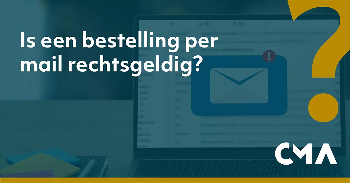 Is een bestelling per mail rechtsgeldig?